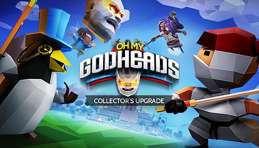 Oh My Godheads: Collector’s Upgrade