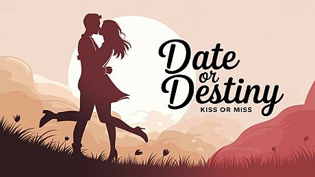 Date or Destiny : Kiss or Miss Game