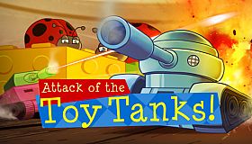 Attack of the Toy Tanks