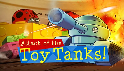 Attack of the Toy Tanks