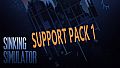 Sinking Simulator: Support Pack 1