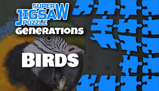Super Jigsaw Puzzle: Generations - Birds Puzzles