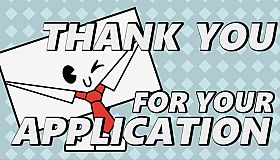 Thank You For Your Application!