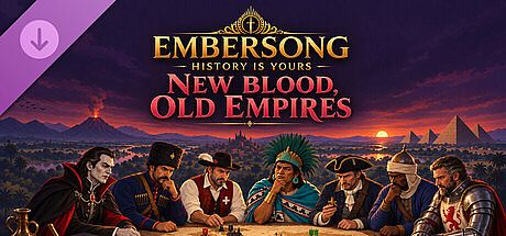 Embersong: History Is Yours - New Blood, Old Empires DLC