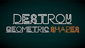 Destroy Geometric Shapes