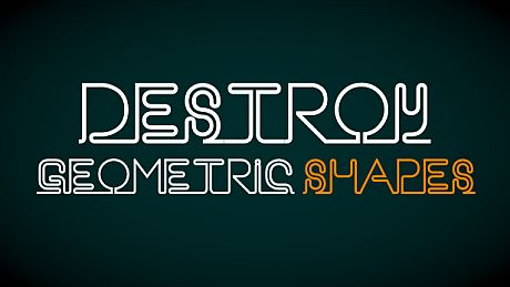 Destroy Geometric Shapes Game