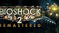 BioShock 2 Remastered