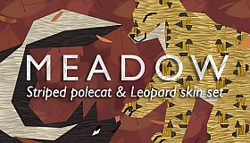 Meadow: Striped Polecat and Leopard Skin Pack
