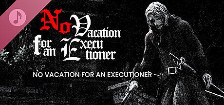 No Vacation for an Executioner Soundtrack