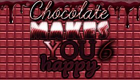 Chocolate makes you happy 6