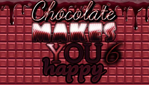 Chocolate makes you happy 6