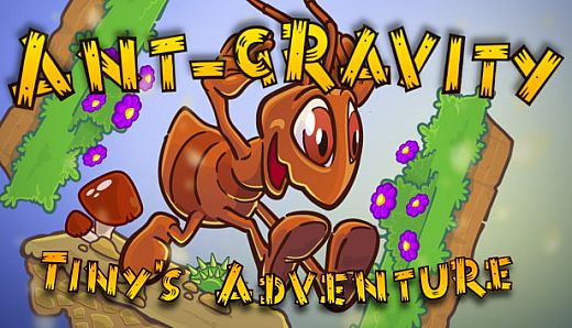 Ant-gravity: Tiny's Adventure