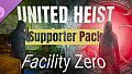 United Heist: Facility Zero - Supporter Pack