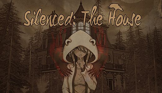 Silenced: The House