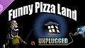 FunnyPizzaLand - unplugged