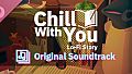 Chill with You Lo-Fi Story Soundtrack