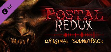 POSTAL Redux - Official Soundtrack DLC