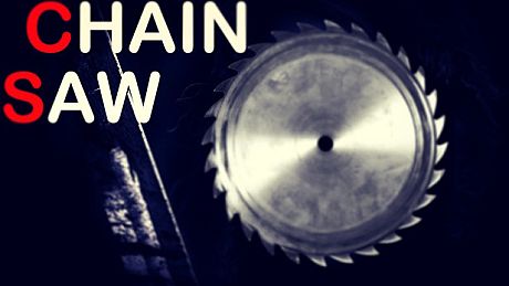 CHAIN SAW Game