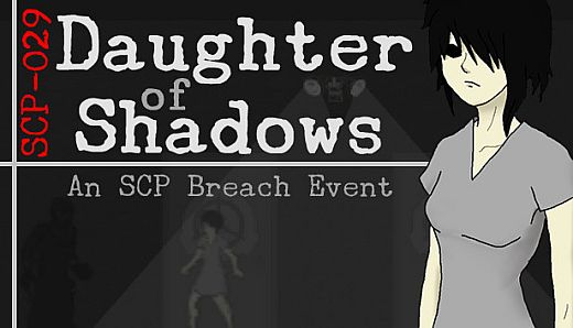 Daughter of Shadows: An SCP Breach Event
