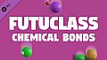 Futuclass - Chemical Bonds
