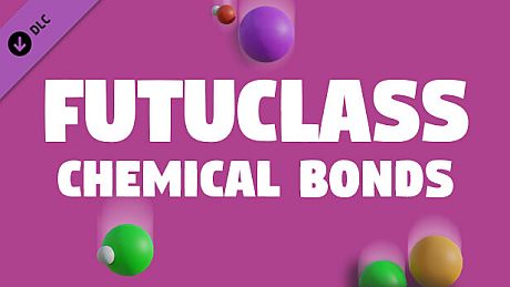 Futuclass - Chemical Bonds DLC