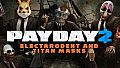 PAYDAY 2: Electarodent and Titan Masks