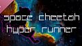 Space Cheetah Hyper Runner OST
