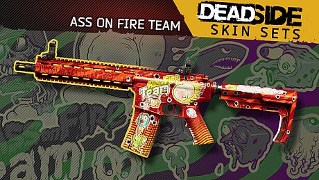 Deadside "Ass on Fire Team" Skin Set DLC