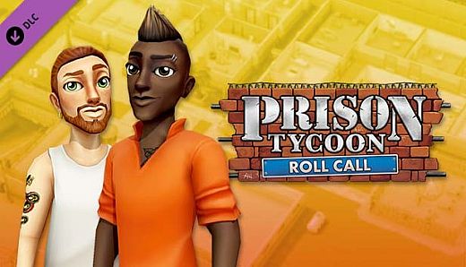 Prison Tycoon: Under New Management - Roll Call