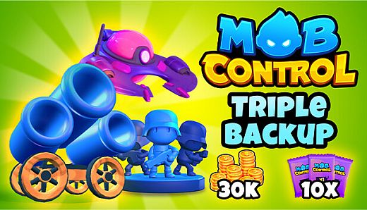 Mob Control: Triple Backup