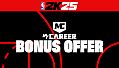 Season 1 MyCAREER Bonus Offer