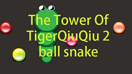 The Tower Of TigerQiuQiu 2 - Ball Snake DLC