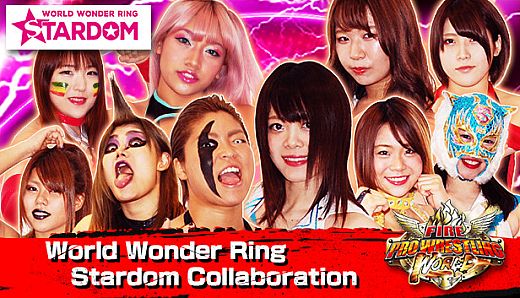 Fire Pro Wrestling World - World Wonder Ring Stardom Collaboration