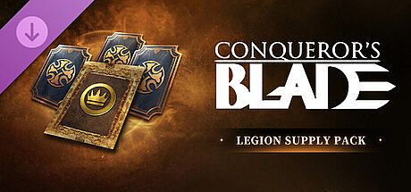 Conqueror's Blade - Legion Supply Pack DLC