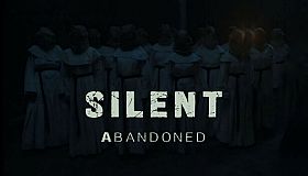 Silent: Abandoned