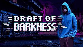 Draft of Darkness