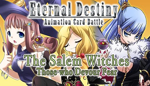 Eternal Destiny - The Salem Witches: Those who Devour Fear