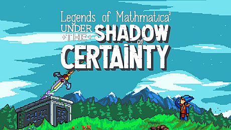 Legends of Mathmatica²: Under the Shadow of Certainty Game