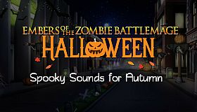 Embers of the Zombie Battlemage: Halloween: Spooky Sounds for Autumn