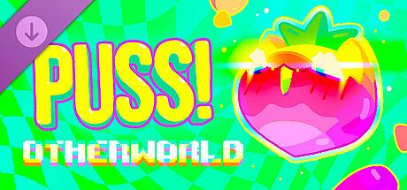 PUSS! 【﻿♄】ｏｔｈｅｒｗｏｒｌｄ