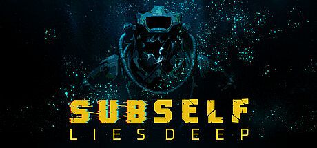 SUBSELF: Lies Deep