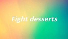 Fight desserts