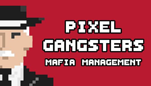 Pixel Gangsters: Mafia Manager