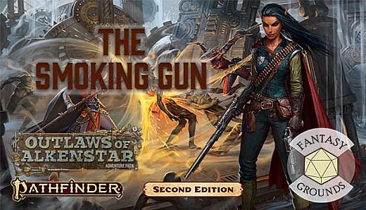 Fantasy Grounds - Pathfinder 2 RPG - Outlaws of Alkenstar AP 3: The Smoking Gun