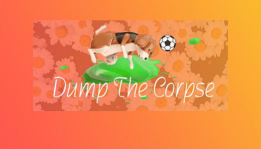 Dump The Corpse