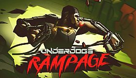 UNDERDOGS - RAMPAGE
