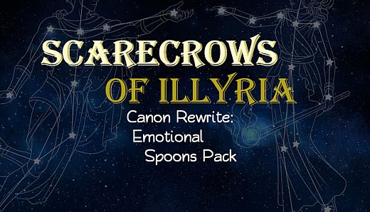 Scarecrows of Illyria Canon Rewrite: Emotional Spoons Pack