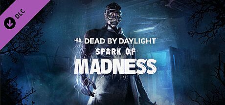 Dead by Daylight - Spark of Madness Chapter