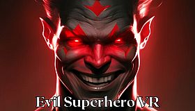 Evil Superhero VR - Superhero Simulator