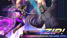 Zip! Speedster of Valiant City